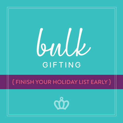 BULK HOLIDAY GIFTING (PRE-ORDER)